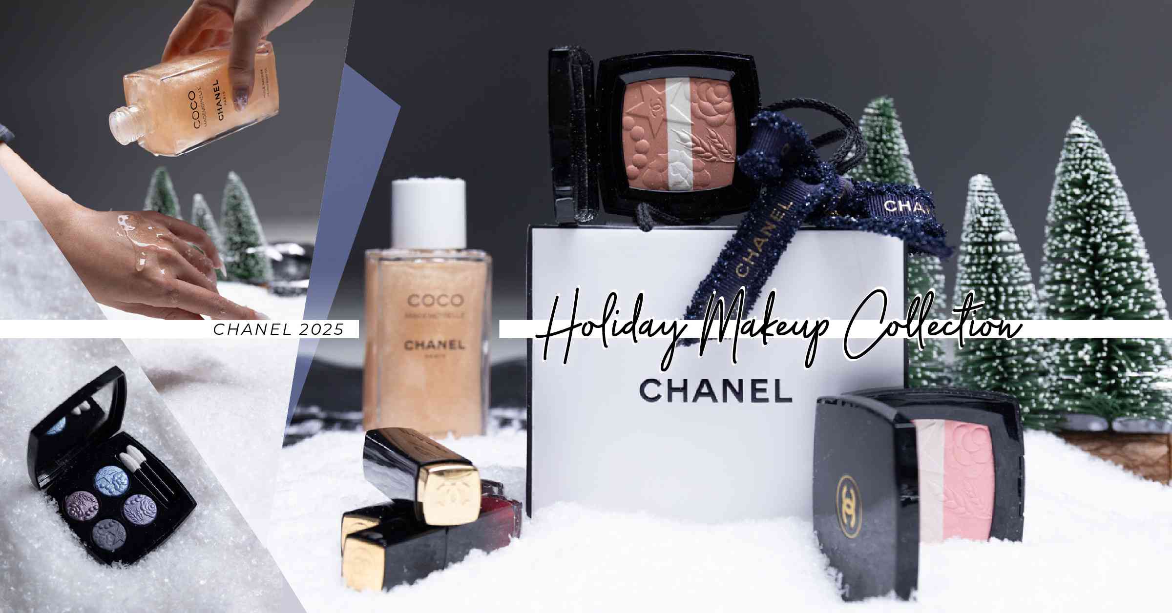 CHANEL 2025 節日美妝系列開箱:限定藍灰色眼影盤、人氣唇彩新色、奢華身體油,星空下的美妝盛宴! CHANEL 2025 節日美妝系列開箱:限定藍灰色眼影盤、人氣唇彩新色、奢華身體油,星空下的美妝盛宴!