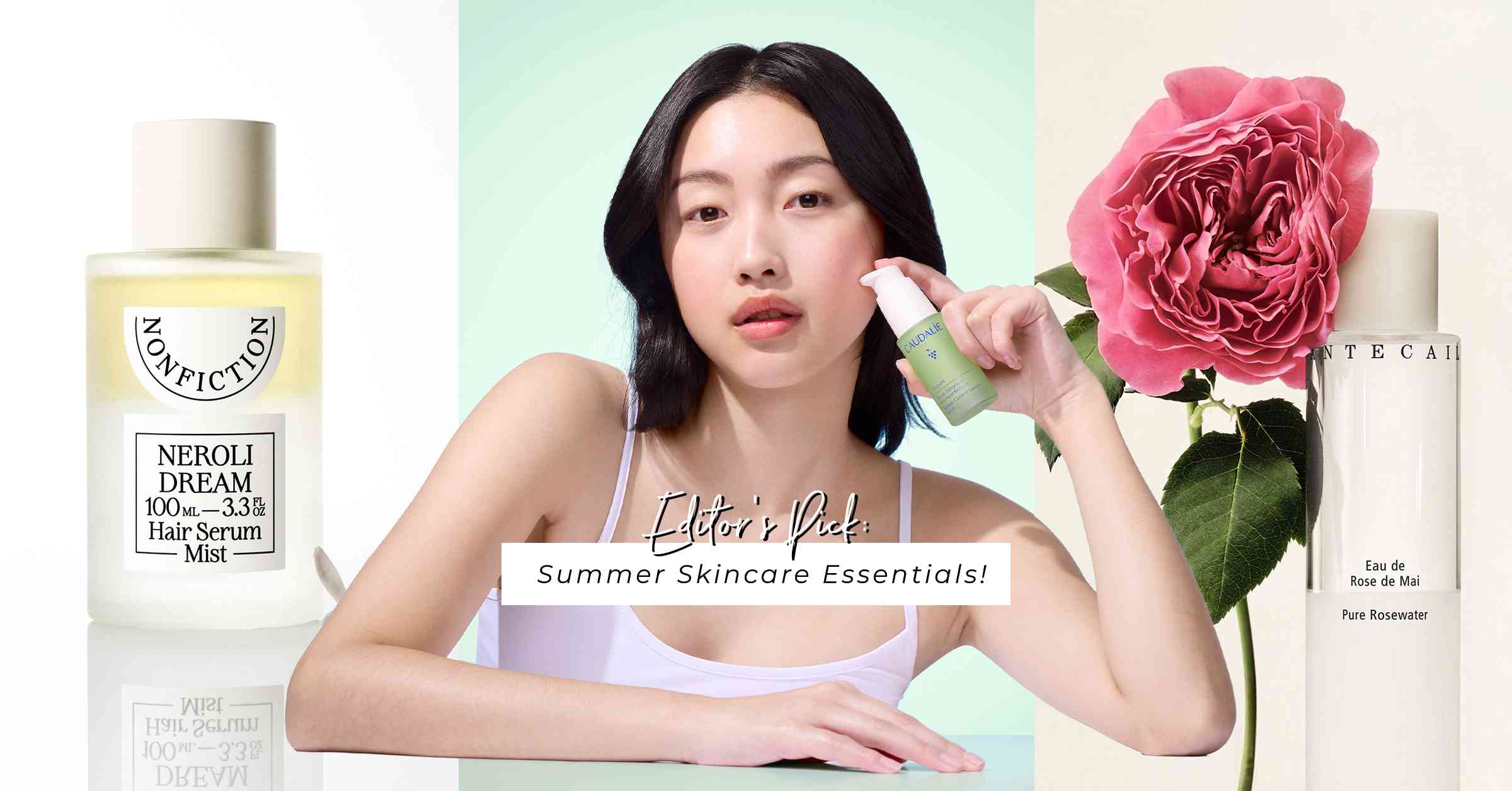 夏日保養提案：Caudalie葡萄籽淨化抗痘精華、NONFICTION全新護髮精華噴霧、Chantecaille五月玫瑰花妍露，由頭到腳的精緻呵護！