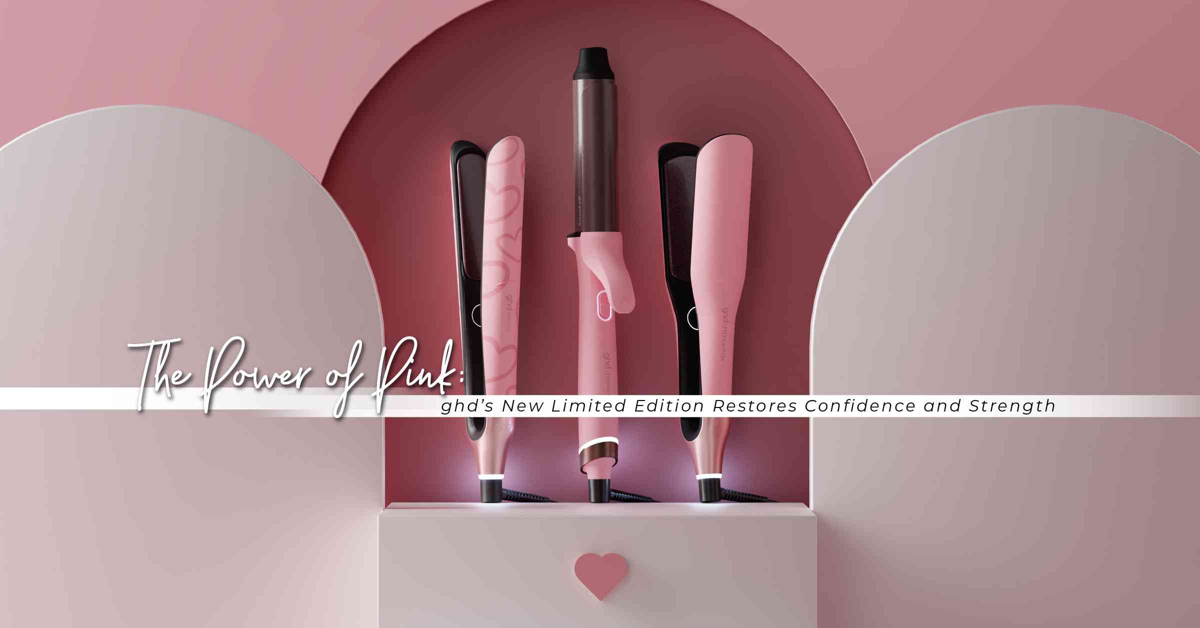 PINK POWER UP！全新 ghd柔霧粉紅慈善限量系列：以粉紅力量，為乳癌患者注入自信與勇氣！
