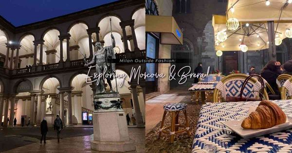 時尚之外的米蘭:漫步Moscova與Brera的文化與風味