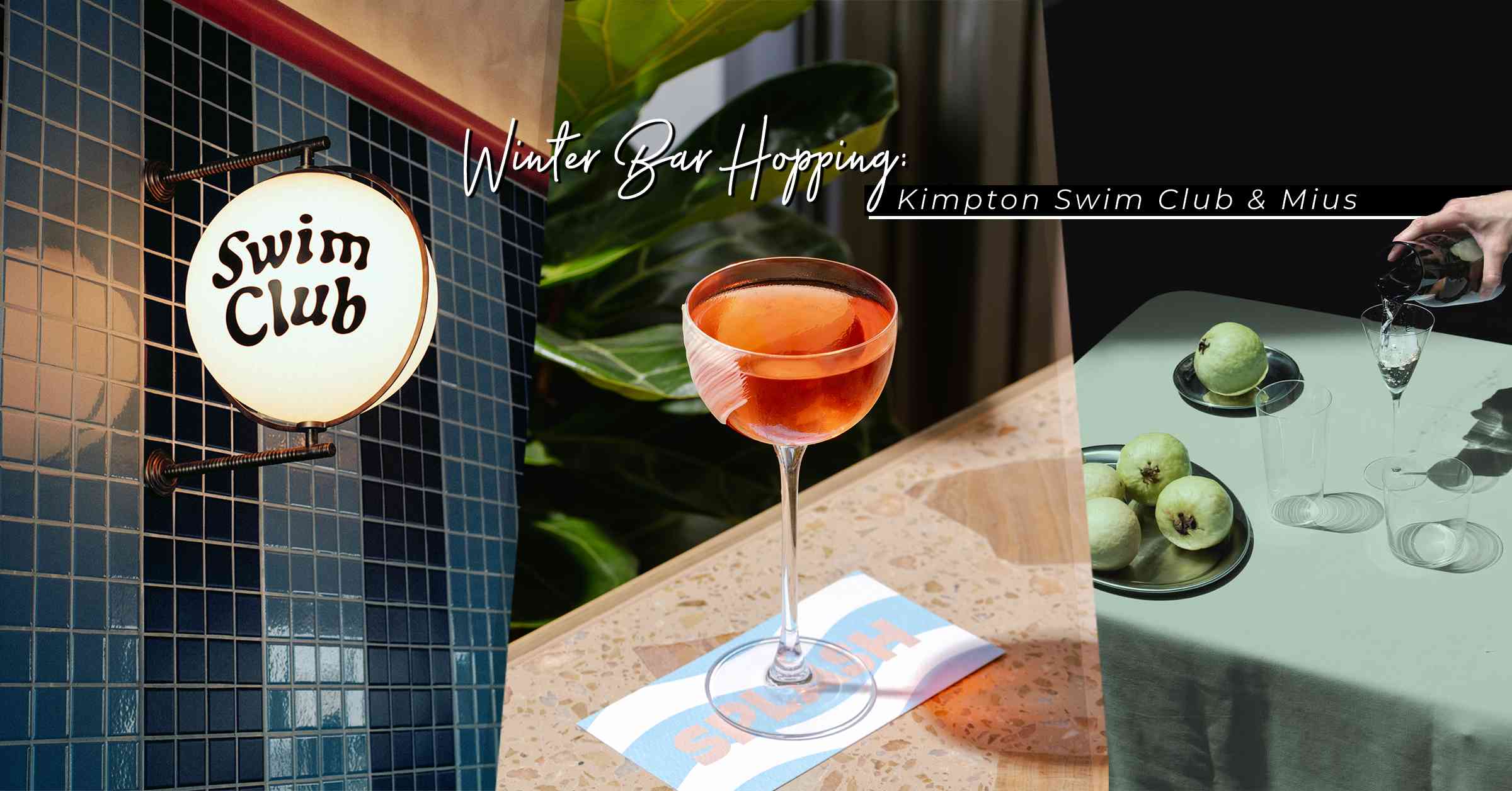 Winter Bar Hopping：天際泳池醉人景致 Kimpton Swim Club、簡約現代小酌 Mius，今季特色酒吧新寵！