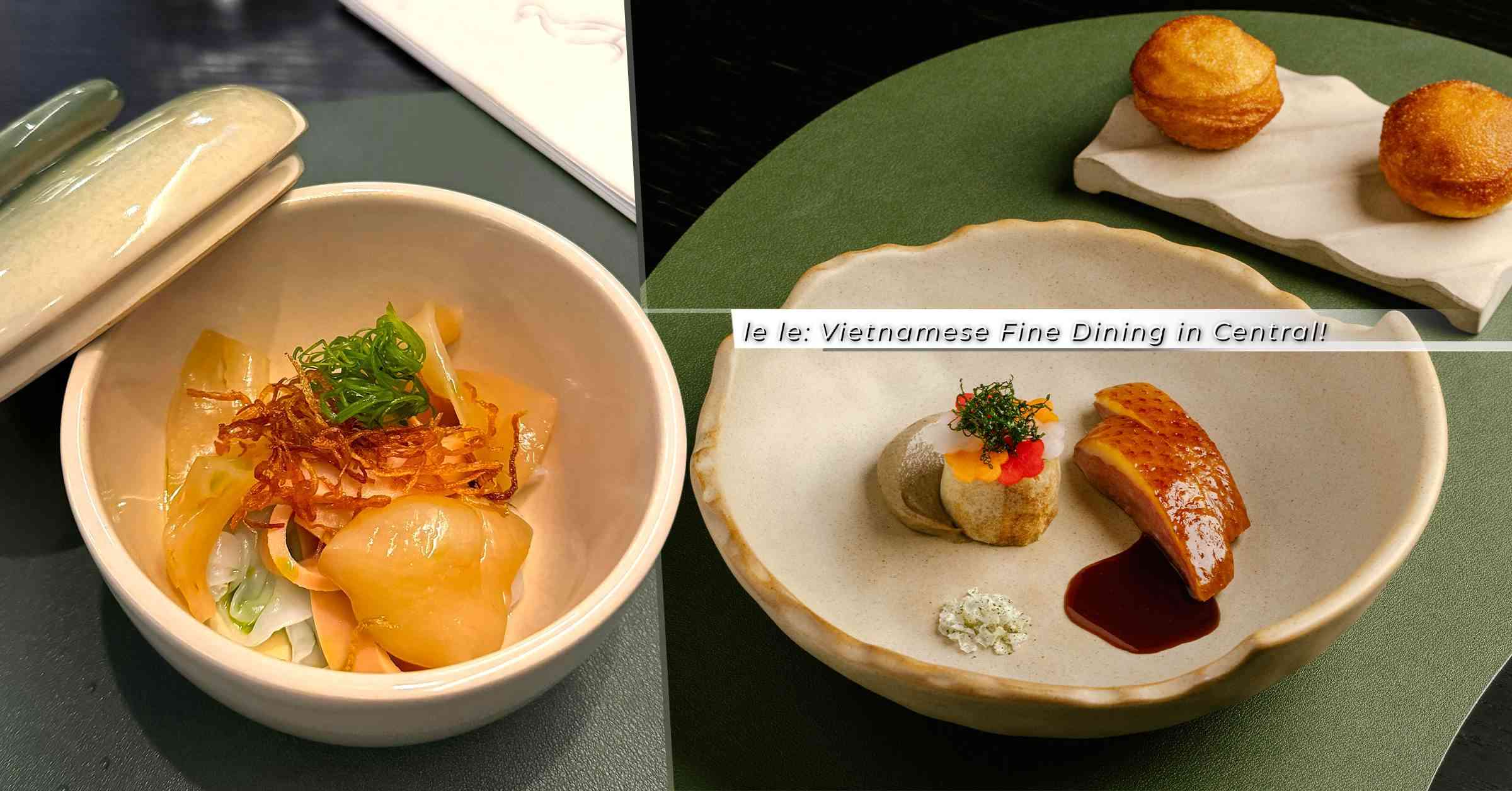 中環全新越南菜餐廳融合中式烹調！金華火腿花膠雞肉粉、一鴨三吃、稻草煙燻滷水乳鴿，充滿華僑記憶靈魂