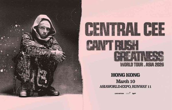 亚洲国际博览馆｜Central Cee – CAN’T RUSH GREATNESS WORLD TOUR – Asia 2026