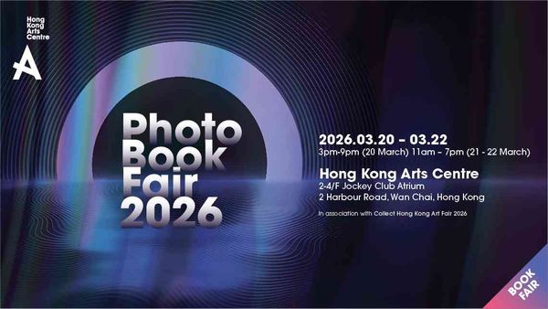 Hong Kong Arts Center, Wan Chai|HKAC Photo Book Fair 2026