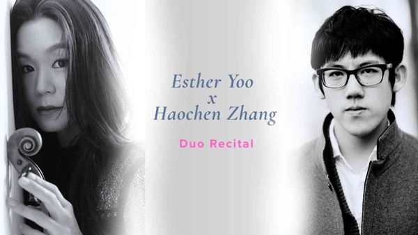 Hong Kong Cultural Centre, Tsim Sha Tsui | Esther Yoo x Haochen Zhang Duo Recital