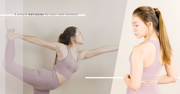 行山、健身不忘形象！3個清爽優雅髮型加造型tips，打造時尚運動Look！