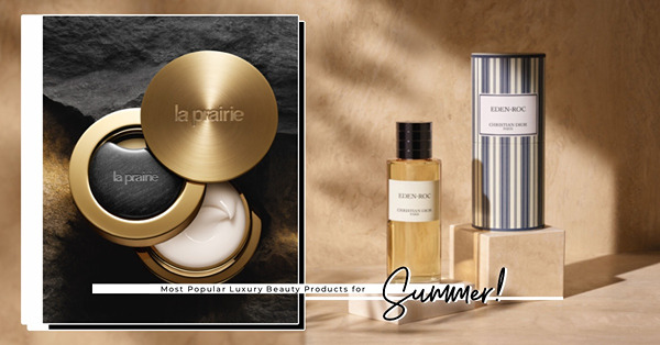 與美妝新品一同踏上夏日旅程：La Prairie純金亮膚晚霜、Christian Louboutin鑽石氣墊粉底、Dioriviera 珍藏版香薰