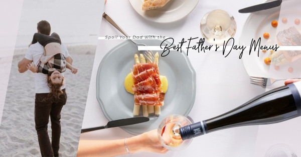 Father’s Day Menu：看魔術表演、嘗威士忌配酒晚宴，給爸爸一個驚喜父親節