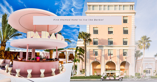 Barbie將上映！6大粉色主題酒店：摩洛哥星級Resort／名人最愛加州粉紅宮殿／加勒比海美景！來一趟如芭比般的夢幻旅程！
