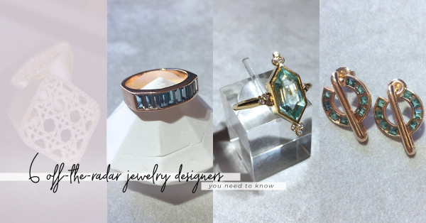 將一樣的寶石設計出不一樣的風格！6位你要留意的新晉設計師