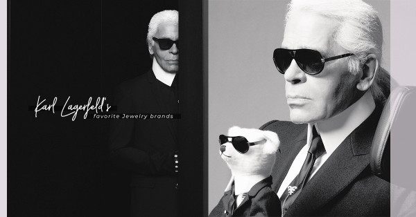 對細節美的執著：Karl Lagerfeld最愛的三個首飾品牌 