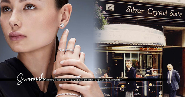親民鑽石飾品！以水晶起家的施華洛世奇Swarovski，加入人造鑽石的戰場！