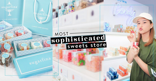 Luxury Candy Boutique：明星、名媛至愛的糖果屋：Sugarfina首間海外分店落戶香港