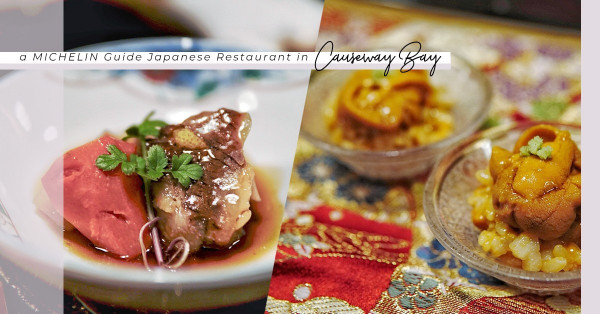 新春嚐鮮樂：銅鑼灣米芝蓮推介Omakase，嘆矜貴黑鯥刺身、火炙拖羅、海膽杯！