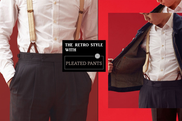 重新認識 — PLEATED PANTS打褶褲