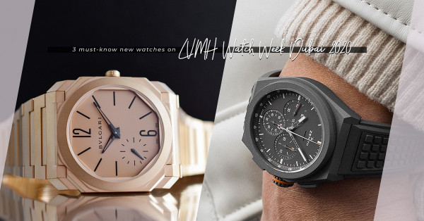 LVMH 2020杜拜錶展：BVLGARI、HUBLOT及ZENITH發布最新作品！