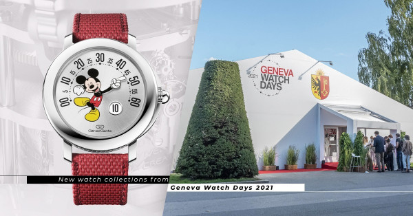 Geneva Watch Days 2021回歸！鐘錶新作火熱登場！BVLGARI Gerald Genta聯乘米奇老鼠全球限量腕錶，豈能錯過？