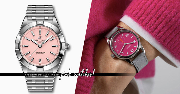 粉紅色腕錶推介！Tudor、Breitling、NOMOS Glashütte演繹「粉紅粉紅趣緻的臉」，讓少女心爆棚！