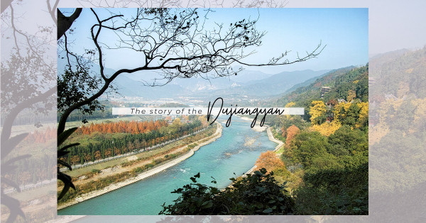 Lifestyle in Chengdu：到成都聽都江堰二千多年歷久不衰的故事