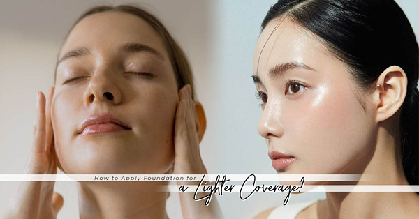 Let skin breathe！5個技巧化出春日透薄底妝