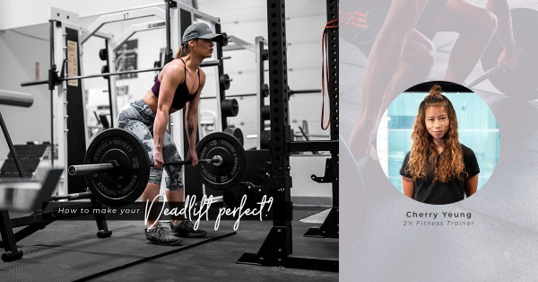 Take the Slack！Deadlift槓鈴硬舉一次過練多組肌肉！掌握正確姿勢免傷腰背！