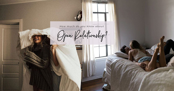 將性同愛分開！你接受到Open Relationship嗎？現今世代「先約炮後戀愛」好平常！仲會分享「賽後感」？交友App專家拆解！