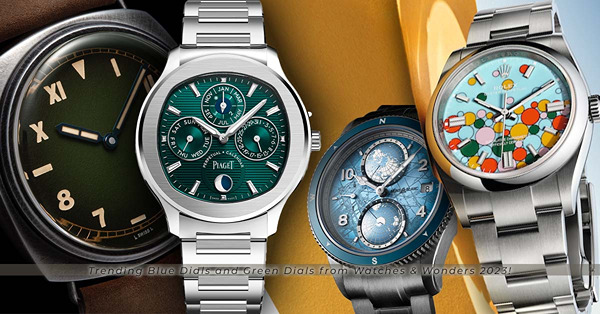別錯過 Watches & Wonders 2023 的人氣色！Rolex、PP、Panerai、Piaget，盤點各大品牌的藍綠錶面