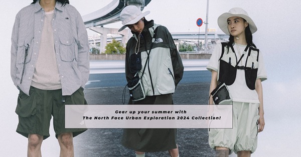 夏日山系穿搭！The North Face Urban Exploration 2024春夏系列：戶外機能糅合時尚設計，輕簡實用雨季必備！
