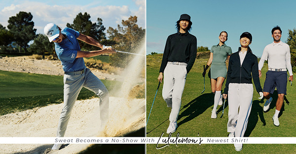 lululemon 高爾夫球服飾系列：全新物料讓你在運動時保持乾爽、解決汗印帶來的尷尬！