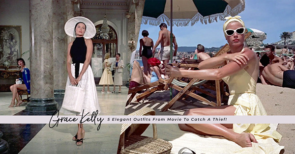 1950年代的時尚優雅典範！重溫經典電影《捉賊記》，細數Grace Kelly的5個經典造型