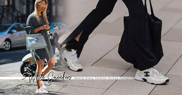 盤點5款經典的時尚小白鞋！Chanel CC Runner、Dior Star Sneaker、Roger Vivier，完美襯搭衣櫃中任何造型！