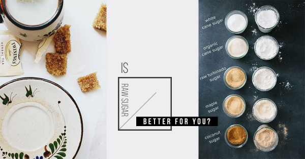 不是每款黃糖都是全天然！營養師教你選對原糖Raw Sugar