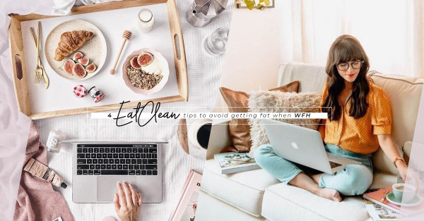 4個EatClean小習慣，避免WFH增磅危機