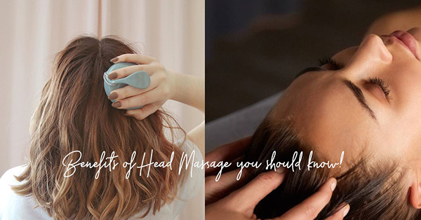 About Head Massage：頭部按摩原來超有用？除了紓緩疲勞，更可以拉提小顏、改善眼部下垂！