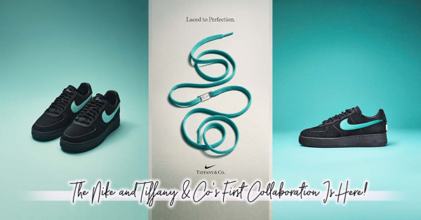 Nike x Tiffany & Co.最新聯乘：Black撞Tiffany Blue的Air Force 1波鞋即將面世！
