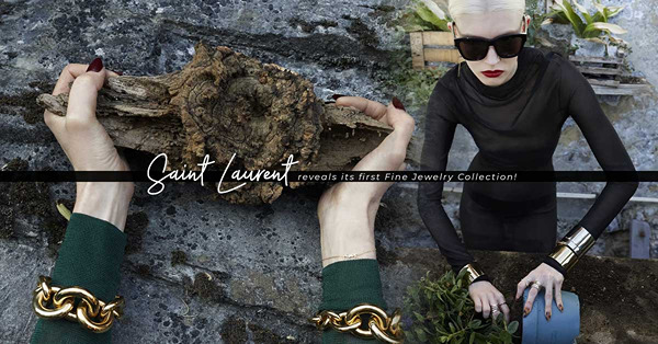 SAINT LAURENT首個高級珠寶系列登場！必收「YSL」Logo耳環、標誌性Maillon手鍊、上班女生最愛的骰小吊墜