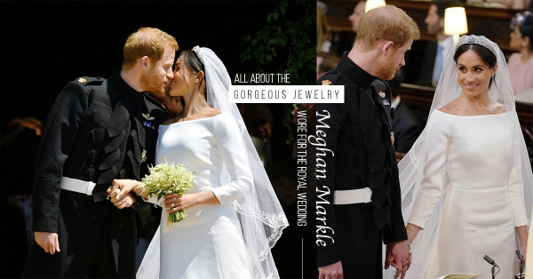 【皇室大婚】除了英女皇借出的皇冠，Meghan Markle還戴上這些珠寶